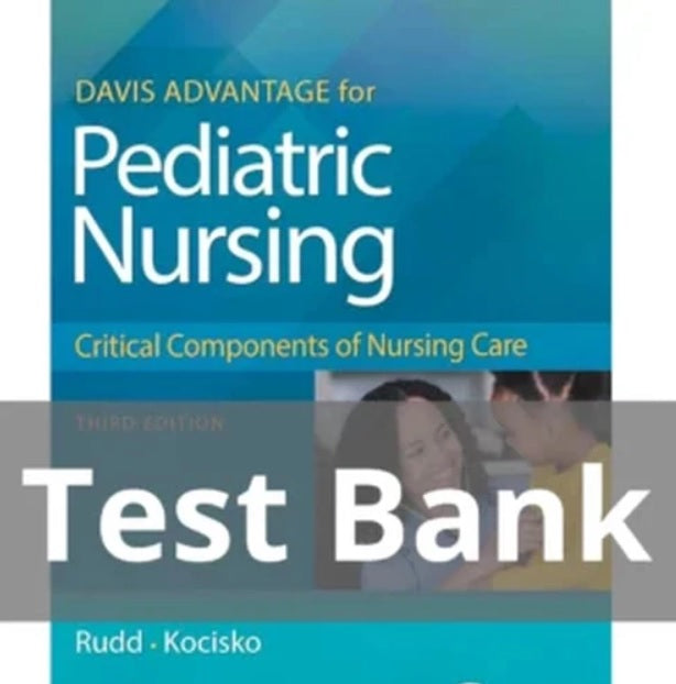 Davis Advantage for Pediatric Nursing 3e Kyle Carman TEST BANK