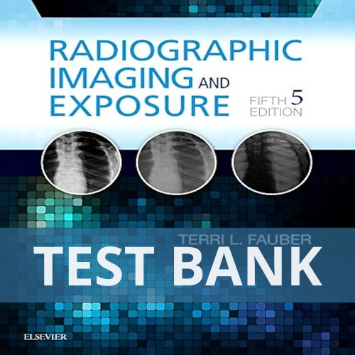 Radiographic Physics & Imaging Logic Validation Suite (5th Ed) Fauber