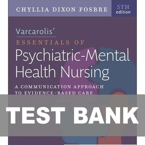 Psychiatric Nursing Clinical Validation & Logic Suite (5th Ed) Fosbre